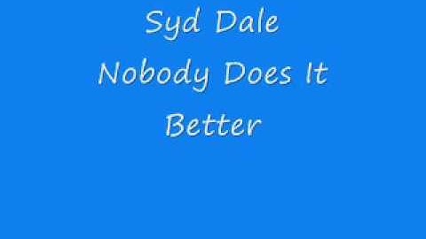 Syd Dale - Nobody Does It Better