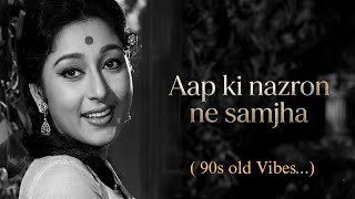 Aap Ki Nazron Ne Samjha  90s Bollywood Golden Era Hindi Song 90s evergreenhits 