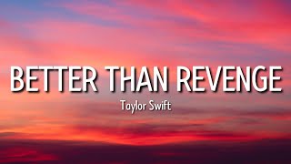 taylor swift - better than revenge (lyrics) | the story starts when it was hot and it was summer and Resimi