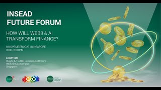 INSEAD Future Forum Singapore: How will Web3 & AI Transform Finance w/ INSEAD faculty Jason Davis