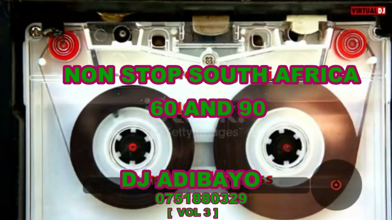 Nonstop South Africa 60 And 90 Vol 3 (Dj Adibayo 0751880329) - YouTube