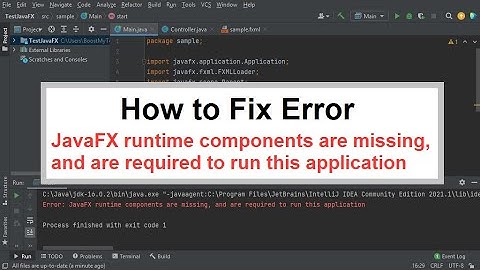 Fix Error: JavaFX runtime components are missing, and are required to run this application