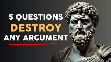 The Socratic Method: 5 Questions That DESTROY Any Weak Argument | Stoic Philosophy
