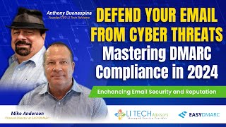 Li Tech Talks Securing Your Email Mastering Dmarc Compliance In 2024