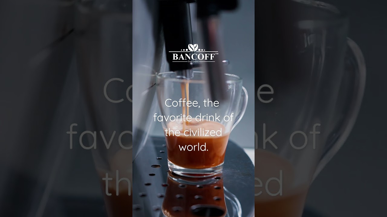 Coffee, the favorite drink of the civilized world | Bancoff Limited 