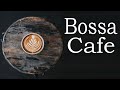 Bossa Cafe Playlist - Relaxing Bossa Nova JAZZ For Study and Work : Lounge Bar music