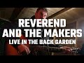 Capture de la vidéo Reverend And The Makers - Live In Our Back Garden!