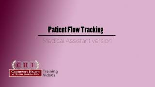 Patient Flow Tracking for Medical Assistants