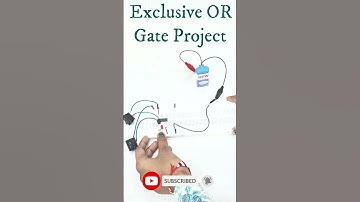 Exclusive OR Gate Project PART -1#workingmodel #projects #models  #electronic #electro #orgate