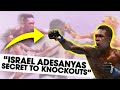 Israel Adesanya's Secret to Explosive Knockouts