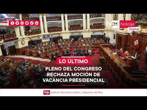 Pleno del Congreso rechazó moción de vacancia contra el presidente Castillo