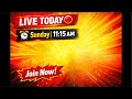 Live at 11:15 am