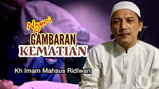 Dahsyatnya kematian dan cara mengatasinya, ceramah terbaru KH Imam Mahsus Ridlwan