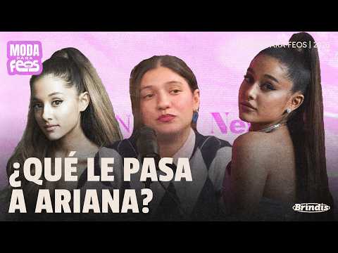 WHAT'S GOING ON WITH ARIANA GRANDE? A psychologist's perspective | Moda para Feos