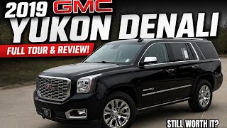 2019 GMC Yukon Denali Full Tour & Review - Still Worth It?