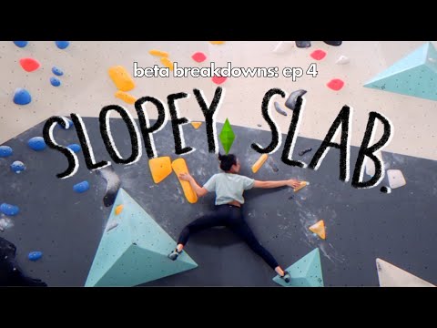 sloper slab, is that you? | Beta Breakdowns EP4. | gracedoingthings