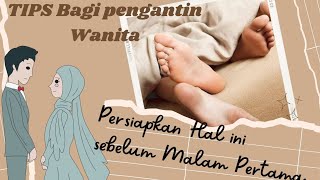 HAL HAL YANG HARUS DIPERSIAPKAN SEBELUM MALAM PERTAMA || PENGANTIN WANITA