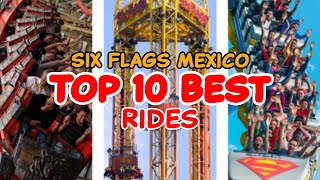 Top 10 rides at Six Flags Mexico - Mexico city, Mexico | 2022