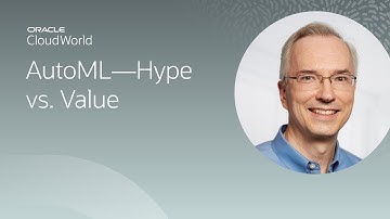 AutoML—hype vs. value | CloudWorld 2022