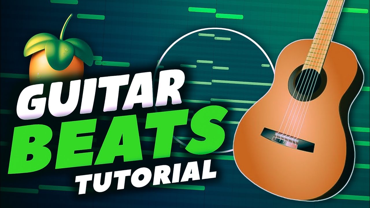 How To Make Guitar Type Beats In Fl Studio - YouTube