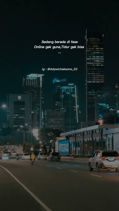 sedang di fase online gak guna. tidur gak bisa || story whatsapp