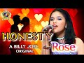 Honesty - Billy Joel / Rose ( Turning Back the Time Cover) (Angel of the Rainbow)