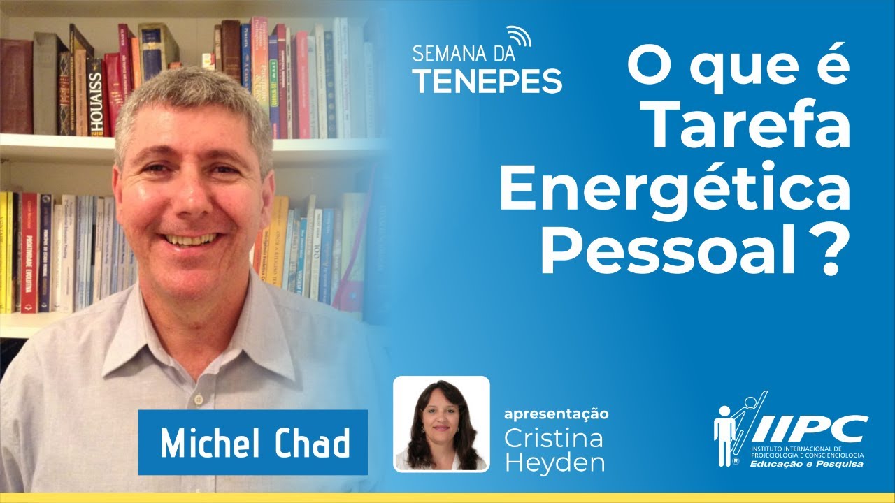 TENEPES: O que é Tarefa Energética Pessoal? | Prof. Michael Chad | LIVE IIPC #238