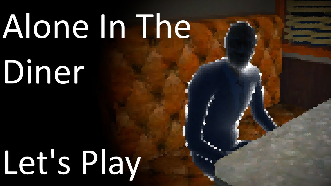 Alone In The Diner Horror Game Let's Play YouTube