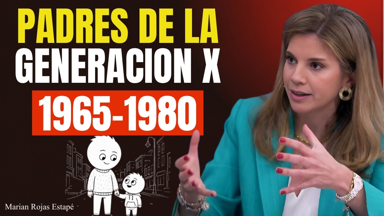 Psicología de los padres de la Generación X (1965–1980) | Marian Rojas Estapé