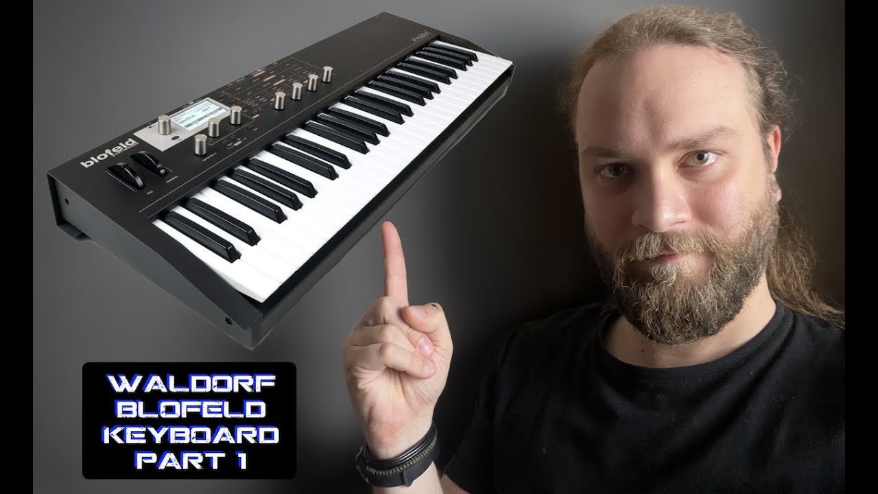 Waldorf Blofeld Keyboard [Part. 1]| No Talking | - YouTube