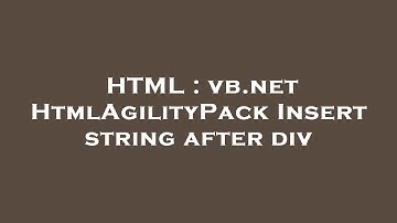 HTML : vb.net HtmlAgilityPack Insert string after div