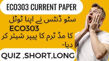 ECO303 Currently Vu Mid Paper  2023 ||  Today Paper || Student Share MCQs and Questions   Paper ||
