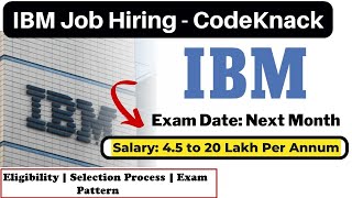 IBM CodeKnack Hiring | IBM Biggest Hiring fresher | Selection Process | Exam Date?