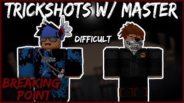 TRICKSHOTTING In Breaking Point With MASTER! #1