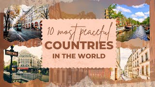 10 Most Peaceful Countries in the World 2023 | 10 países mais pacíficos do mundo 2023 by Cool & Hot Hub 755 views 6 months ago 5 minutes, 22 seconds