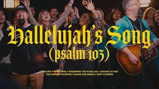Video thumbnail of "Hallelujah's Song (Psalm 103) [Live] | The Worship Initiative feat. Shane & Shane / Davy Flowers"