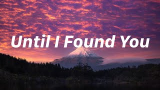 Stephen Sanchez - Until I Found You (Lyrics)