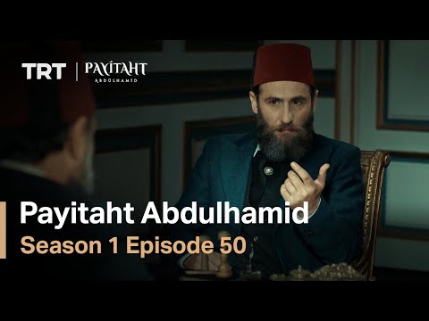 Payitaht Abdulhamid - Season 1 Episode 50 (English Subtitles)