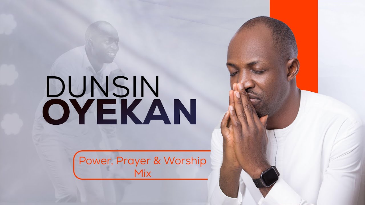 DUNSIN OYEKAN Best Worship - YouTube