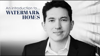 Watermark Homes: An Introduction