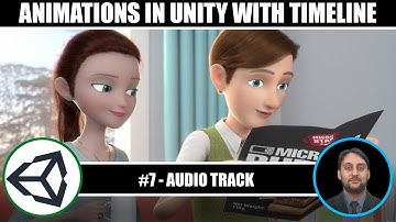 Animations and cutscenes in unity using timeline | #7 Audio Track