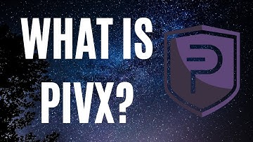 WHAT IS PIVX? ANALYSIS & FUNDAMENTALS