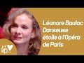 Léonore Baulac : danseuse étoile pour nous faire rêver ! - Je t’aime etc S03