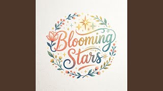 Blooming Stars