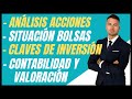 🟢 DIRECTO🟢 DE VALORACIÓN Y ANÁLISIS DE ACCIONES, CONTABILIDAD EN BOLSA y SITUACIÓN MERCADOS