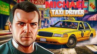 MICHAEL BECOME A TAXI DRIVER | GTA V TAXI SIMULATOR