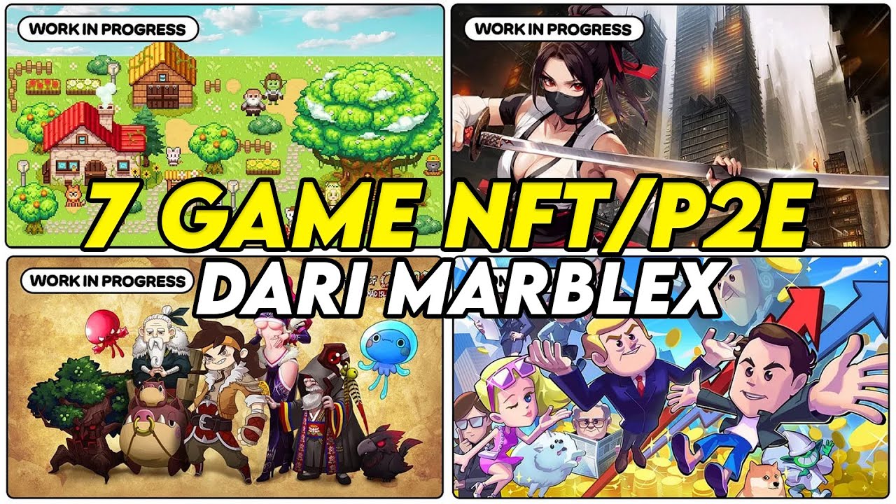 7 GAME NFT/P2E TERBARU DARI MARBLEX ? SEMUA BAKAL RILIS DI TAHUN 2025 INI ? ADA GAME MMORPG ?