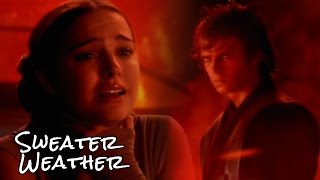 Anakin & Padme || Sweater Weather