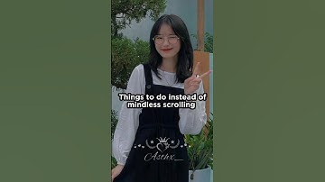 Things to do instead of mindless scrolling🤍 #trending #viral #shortvideo