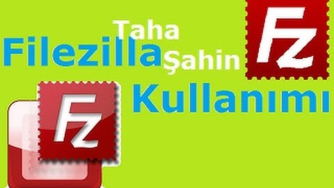 Filezilla Kullanımı - Dosyaları Siteye Aktarma - Site Kurma | Taha Şahin
